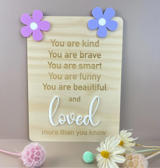 You Are So Loved - Flowers Affirmation Sign
